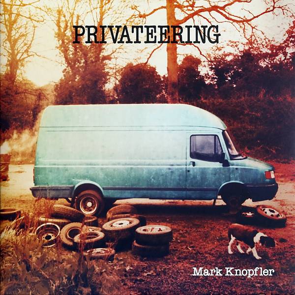 Mark Knopfler – Privateering